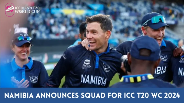 Namibia Announces Squad for ICC T20 World Cup 2024