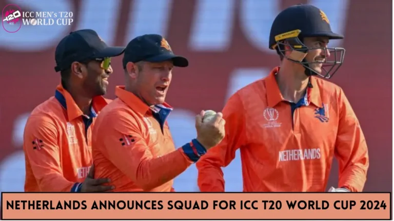 Netherlands Announces Squad for ICC T20 World Cup 2024