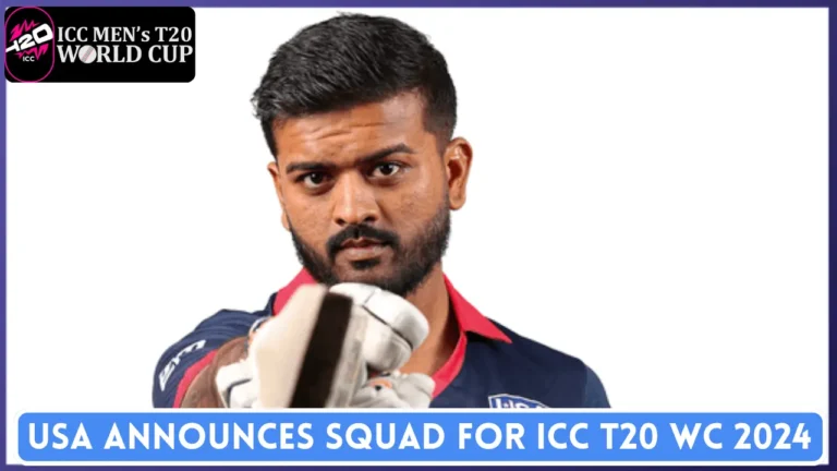 USA Announces Squad for ICC T20 World Cup 2024