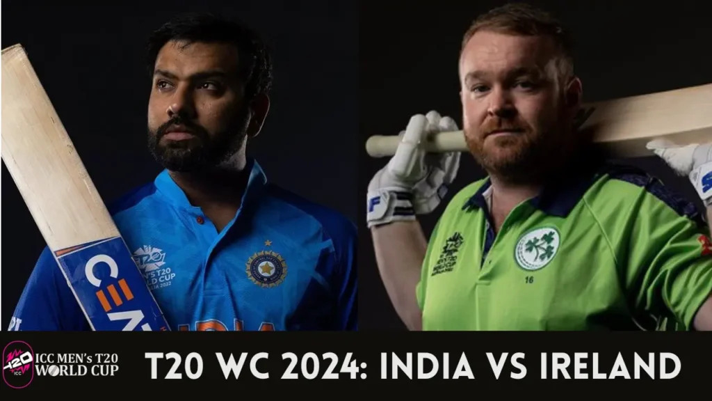 T20 World Cup 2024 India vs Ireland